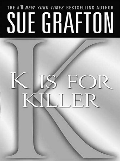 Title details for K is for Killer by Sue Grafton - Available